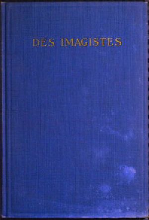 [Gutenberg 50782] • Des Imagistes: An Anthology